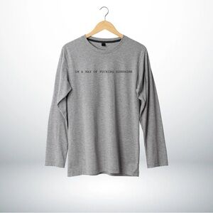 Funny sayings shirt long sleeve or short sleeve